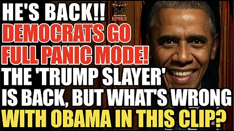 HE’S BACK! Dems Go Full PANIC MODE! ‘Trump Slayer’ is Back! But What's Wrong with OBAMA in this CLIP