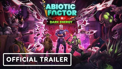 Abiotic Factor: Dark Energy - Official Launch Trailer