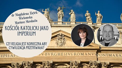 Kościół katolicki jako imperium - dr Magdalena Ziętek-Wielomska, Mariusz Skrobała