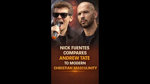 🚨 NICK FUENTES COMPARES ANDREW TATE TO MODERN CHRISTIAN MESSAGING ON MASCULINITY