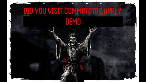 Demo Gameplay, No Commentary - Did You Visit CommutatorApply