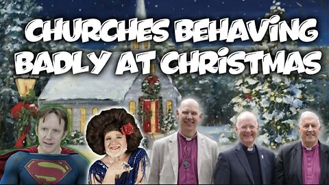 Churches That Behaved Very Badly as Christmas: I am NOT Dreaming of a Woke Christmas