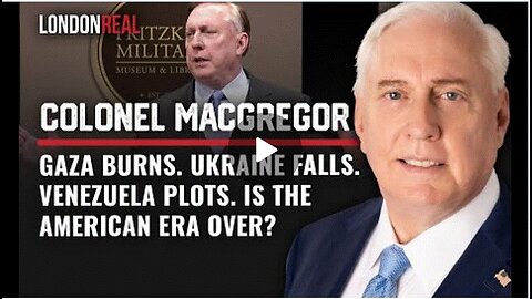 Is U.S. Dominance Coming to an End? | Colonel Douglas Macgregor