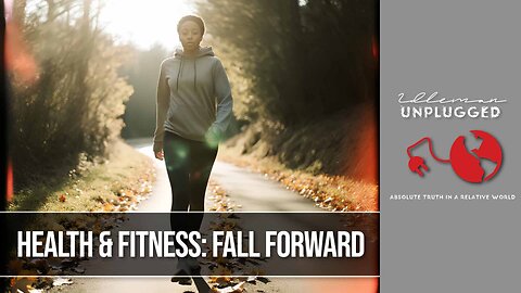 Health & Fitness: Fall Forward & Get Back on Track (ft. Carrie Abbott) | Idleman Unplugged