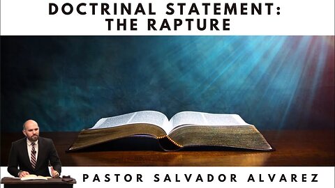 Doctrinal Statement: The Rapture