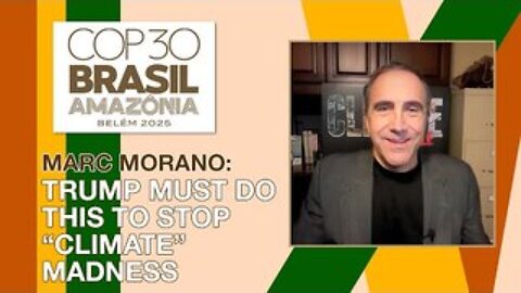 Trump Must Do THIS to Stop "Climate" Madness: Marc Morano