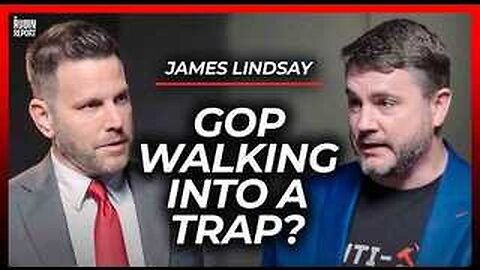 Are Republicans Walking Into a Trap? | James Lindsay