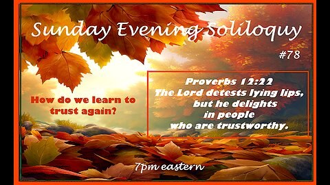 Sunday Evening Soliloquy ~ #78