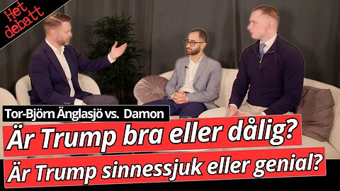 Debatt: Är Trump bra eller dålig för Sverige och västvärlden?