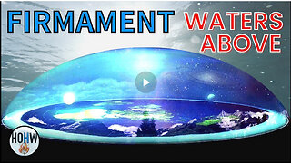 The FIRMAMENT | Waters Above?!