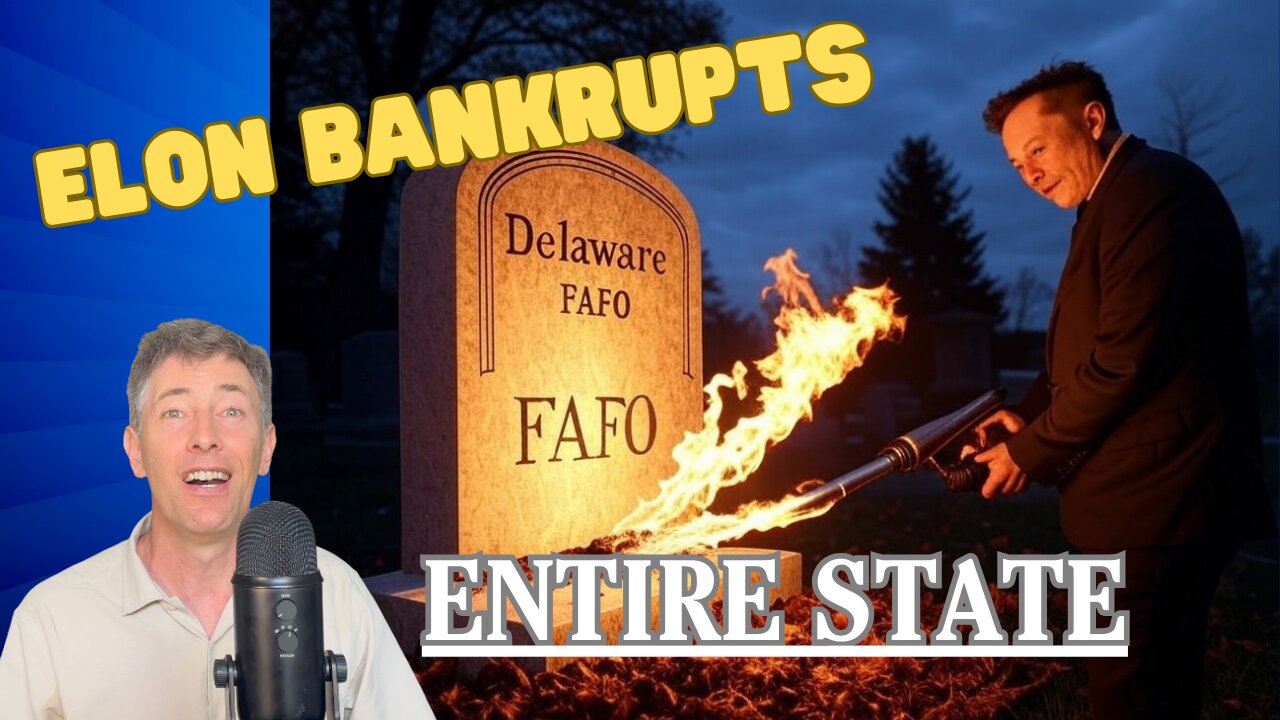 FAFO Delaware -- Elon BANKRUPTS Entire State