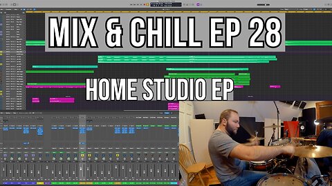 Mix & Chill Ep 28: Processing A Home Studio EP