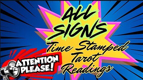 ALL SiGNS 💥TIME STAMPED💥TIMELESS READINGS 💥POSTED 1-25-2025