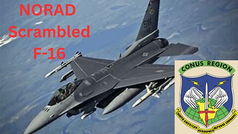 NORAD Scrambles F-16s