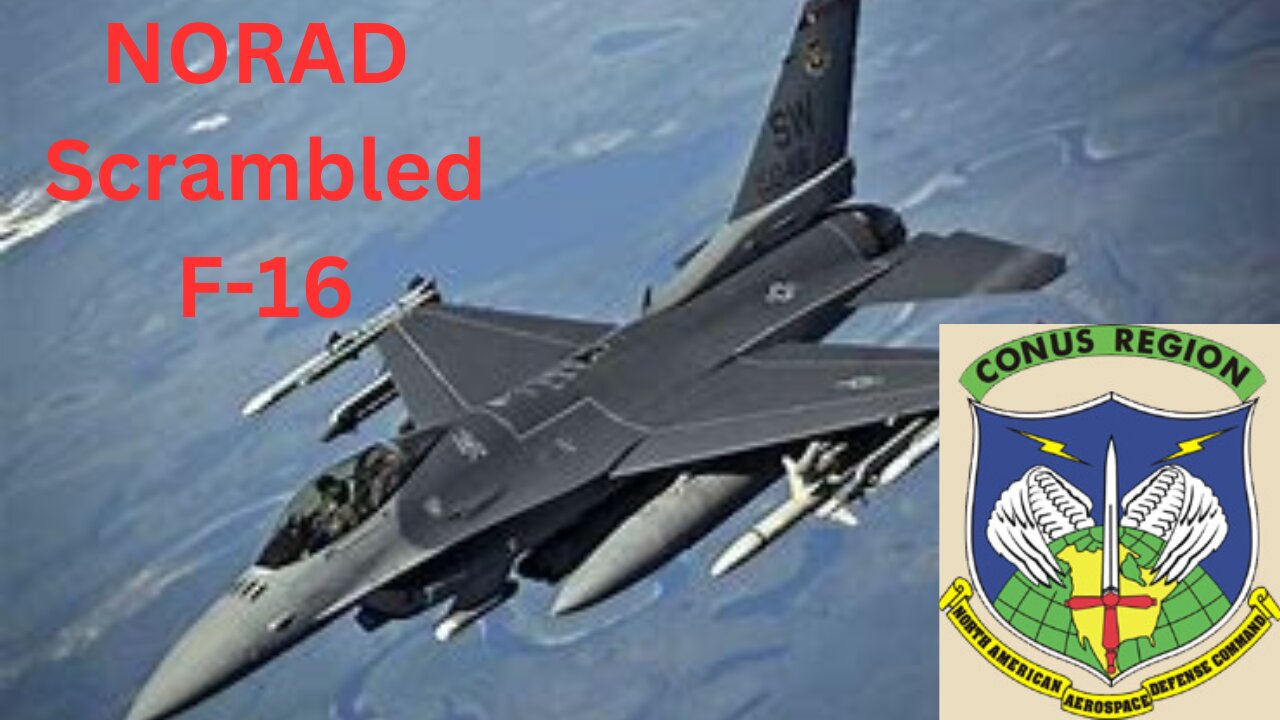 NORAD Scrambles F-16s