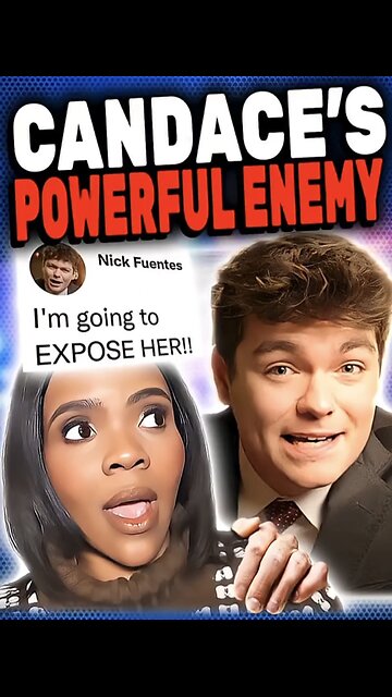 Candace soon to face the ferocious Nick Fuentes