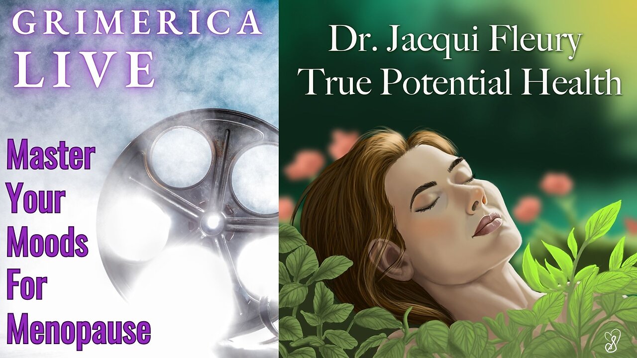 Dr. Jacqui Fleury ND - True Potential Health - Master Your Moods for Menopause