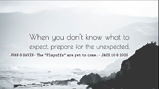 JUAN O SAVIN- The "Playoffs" are yet to come.- JACO 10 6 2025