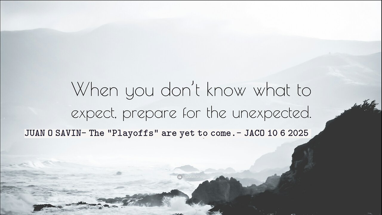 JUAN O SAVIN- The "Playoffs" are yet to come.- JACO 10 6 2025
