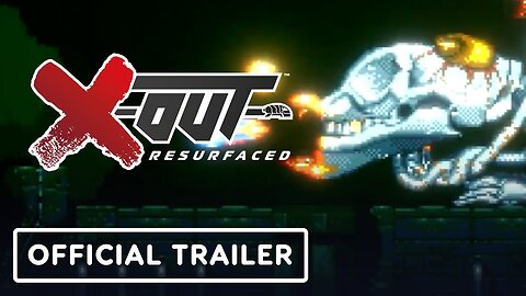 X-Out: Resurfaced - Official Launch Teaser Trailer