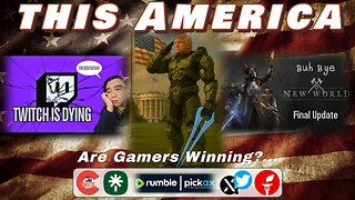 This America - Twitch Crash-n-Burn - New World Ending - AI on the Rise in Gaming