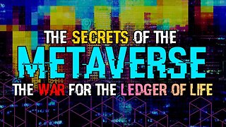 The Secrets of the METAVERSE: The War for the Ledger of Life