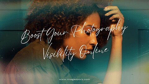 Boost Your Photography Visibility Online