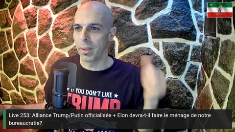 Live 253: Alliance Trump/Putin officialisée + Elon devra-t-il faire le ménage de notre bureaucratie?