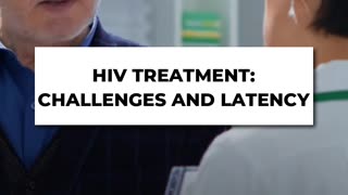 💊 HIV Treatment: Progress, Challenges & The Mystery Of Latency 🧬