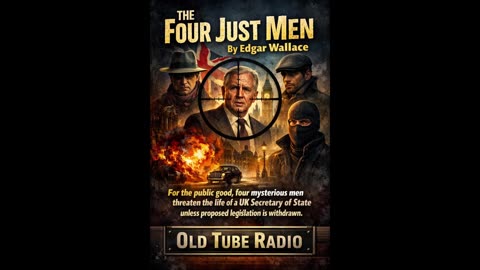 The Four Just Men – BBC Radio Thriller | Edgar Wallace