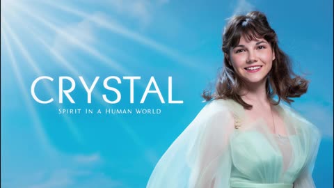 CRYSTAL - SPIRIT IN A HUMAN WORLD