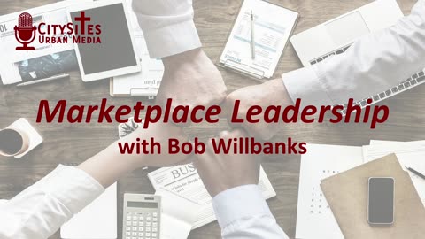 Marketplace Leadership with Bob Willbanks
