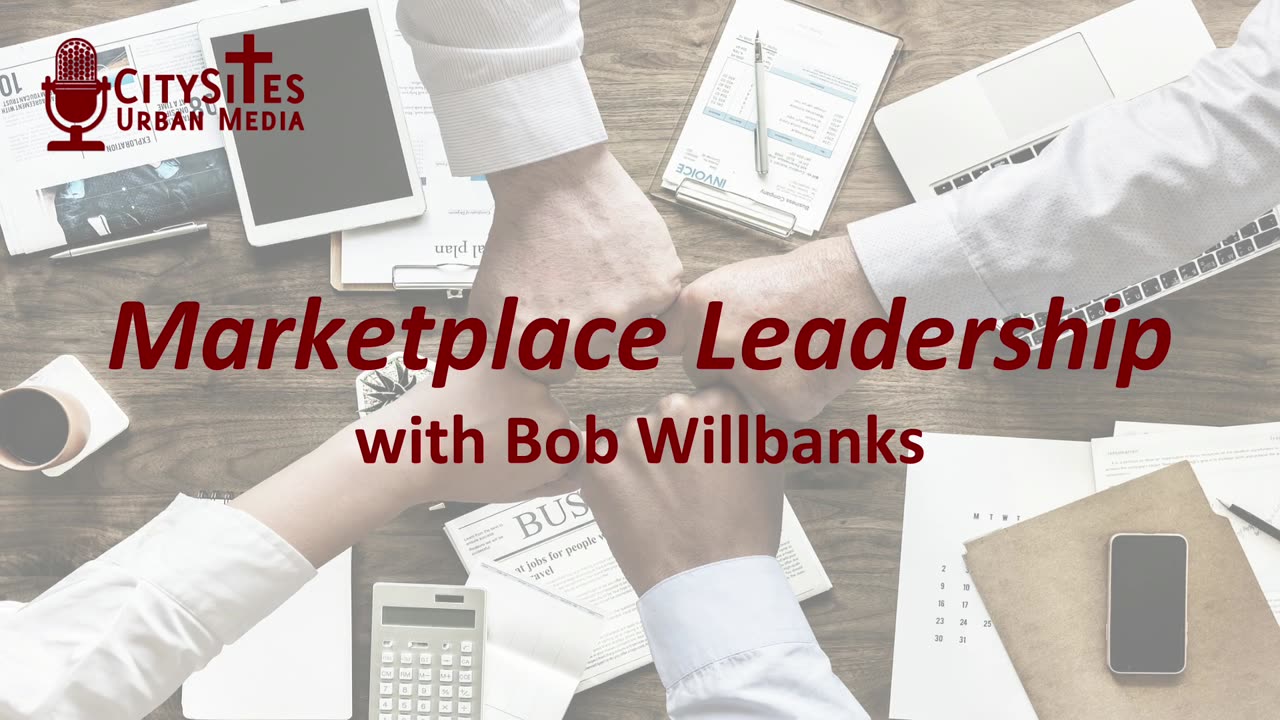 Marketplace Leadership with Bob Willbanks