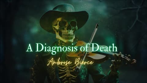 GHOST PREMONITION HORROR: 'A Diagnosis of Death' by Ambrose Bierce