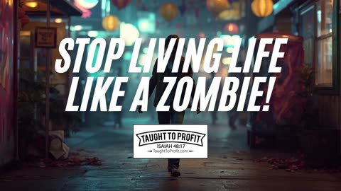 The Zombie Trap: Stop Living Life Like A Zombie!