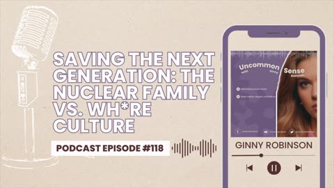 Saving the Next Generation: The Nuclear Family vs. Wh*re Culture