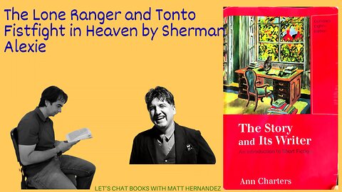Chatting about Sherman Alexie's short story The Lone Ranger and Tonto Fistfight in Heaven