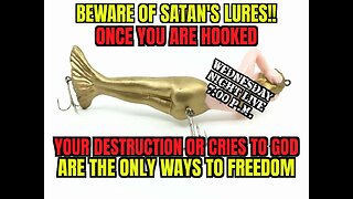 WED NIGHT LIVE ( BEWARE THE DEVIL'S LURES, YOU ARE BEEING DISTRACTED )