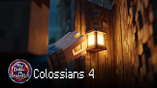 Colossians 4 — “Live It Where You Are” | The Bible on BrainRot