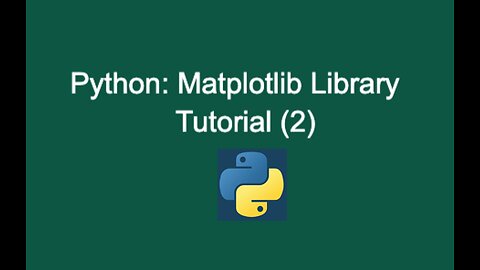 59. Python: Matplotlib Library Tutorial (2)