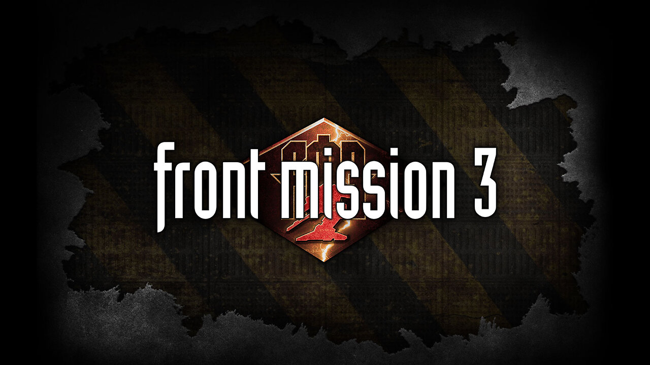 Front Mission 3 pt.1