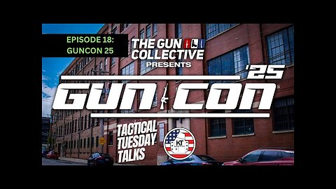 T3 Episode 18: GunCon 25