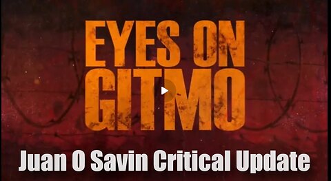 Juan O Savin Critical GITMO Update 11.19.2025