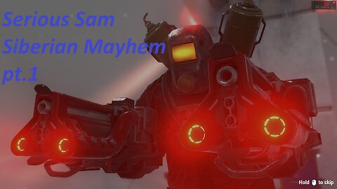 Serious Sam: Siberian Mayhem Just for Fun (No Commentary), co-op with Blackspawn, pt.1