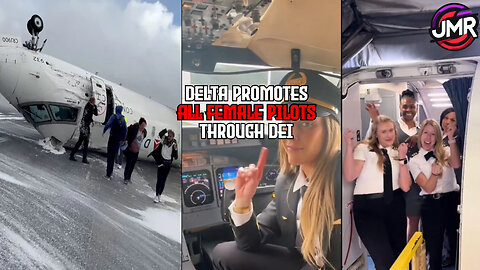 Delta ALL FEMALE PILOT DEI video exposed, Democrats still BLAME Trump
