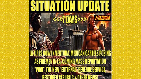 SITUATION UPDATE 1/15/25 - LA Fires Spread To Ventura, Mexican Cartels, 7 Days, External Revenue Service