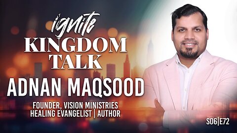 Revival, Healing & Media That Reaches the Nations – Adnan Maqsood | IKT S6E72