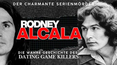 Rodney Alcala – Der charmante Serienmörder: Die wahre Geschichte des Dating Game Killers