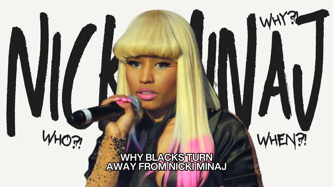 "Why Did the Black Community Turn on Nicki Minaj