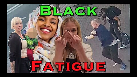What Black Fatigue Looks Like